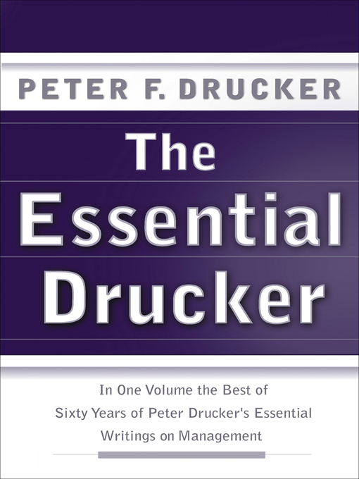 Peter F. Drucker创作的The Essential Drucker作品的详细信息 - 可供借阅